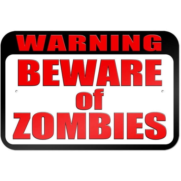 Warning Beware of Zombies Sign