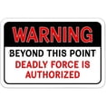 thumbnail image 1 of Warning Beyond This Point Deadly Force is Authorized Sign, 1 of 1