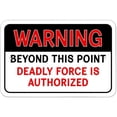 Warning Beyond This Point Deadly Force is Authorized Sign - Walmart.com