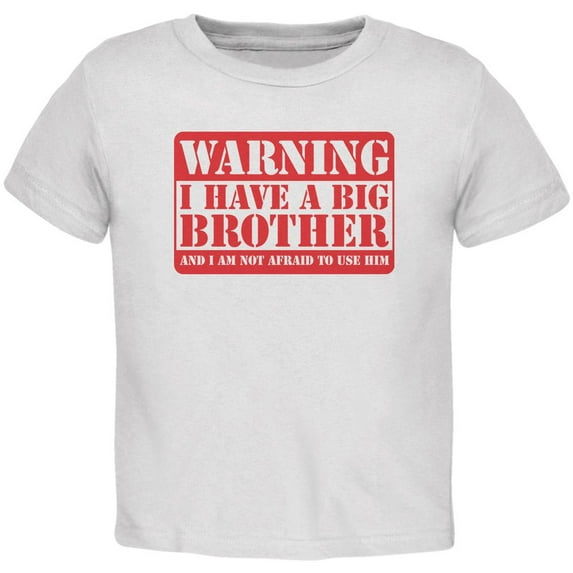 Warning Big Brother Baby Crewneck T Shirt White 18-24 M