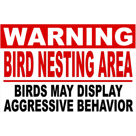 Warning Bird Nesting Area Birds May Display Aggressive Behavior Sign