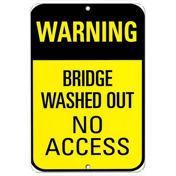 Warning Bridge Washed Out No Access Traffic Sign Tin - 8"x12" Warning Metal Sign, Road Closure Decor for Home Farm Bar Coffee Shop Club Rural Area