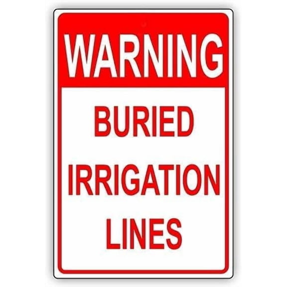 Warning Buried Irrigation Lines Sign \u2013 8x12 Inch RustFree Aluminum,Reflective & Weatherproof,HighVisibility Outdoor Safety Warning for Underground Utility Protection