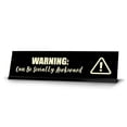thumbnail image 1 of Warning: Can Be Socially Awkward, Black Frame, Desk Sign (2x8"), 1 of 3