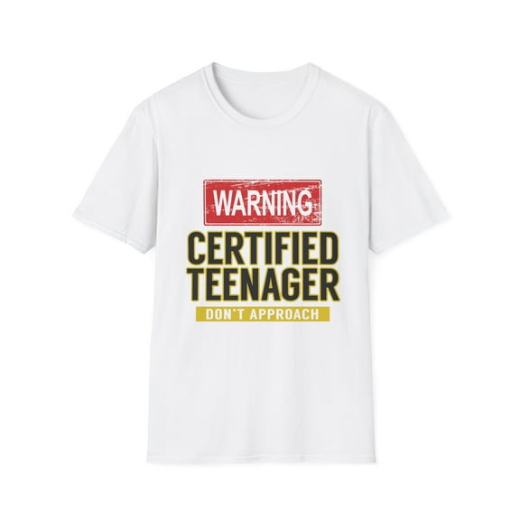 Warning Certified Teenager Don't Approach Men Women Humorous Turning 13th Years of Age Gift Unisex Softstyle T-Shirt