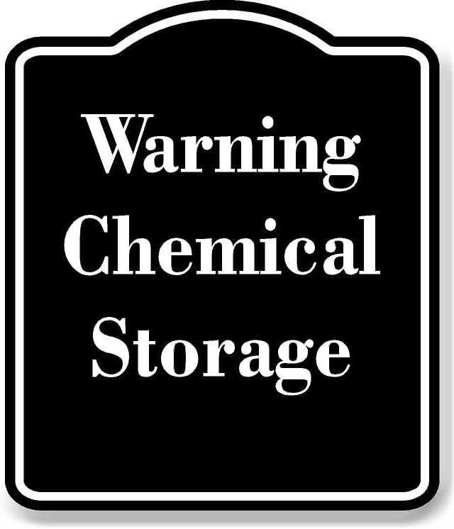 Warning Chemical Storage BLACK Aluminum Composite Sign 15''x18 ...