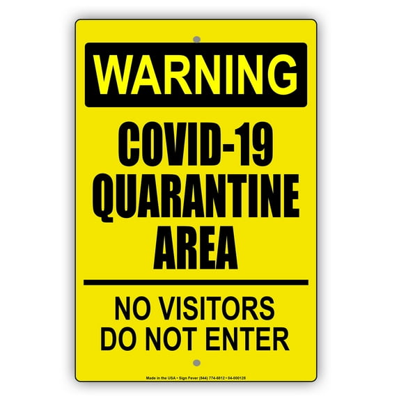 Warning Contagious Disease Quarantine Area No Visitors Do Not Entry Novelty Display Office Alert Outdoor Health and Safety Unique Aluminum Metal Sign 12"X18"