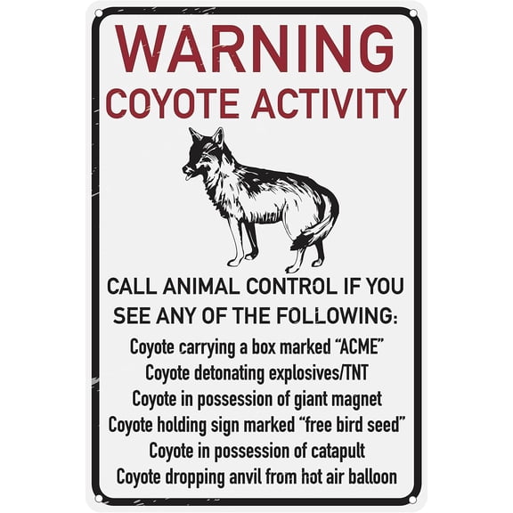 Warning Coyote Activity 12 x 8 Funny Tin Sign