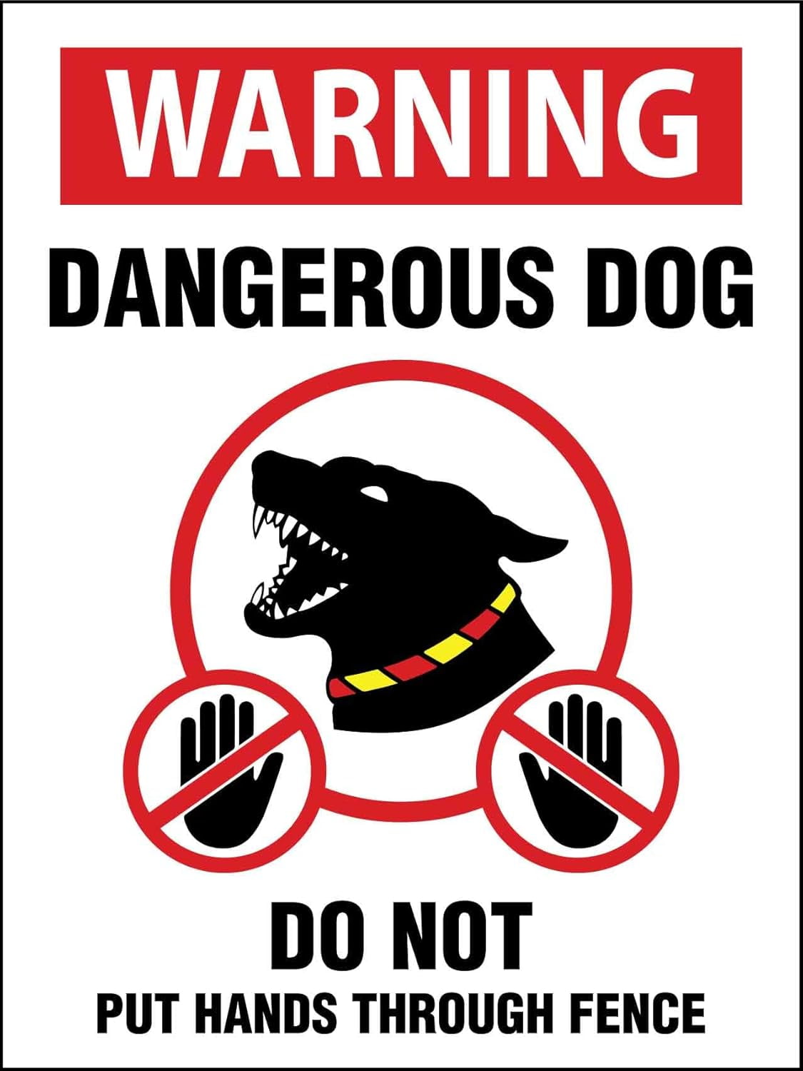 Warning Dangerous Dog Do Not Put Hands Through Fence Sign Animal Signs