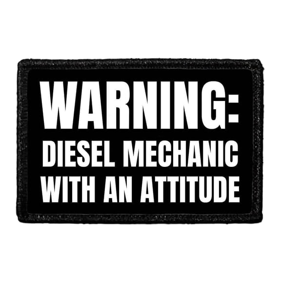Warning - Diesel Mechanic With An Attitude - Removable Patch