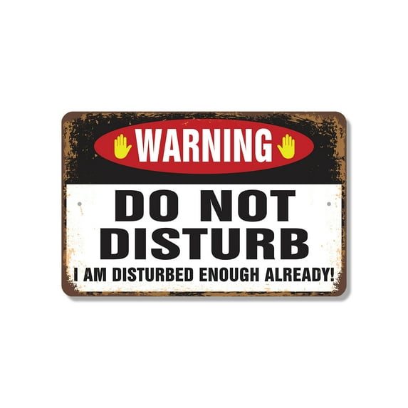 Warning Do Not Disturb I Am Disturbed Enough Already 13 Inch x 20 Inch Novelty Plastic Sign Durable UV Protected Perfect for Homes Offices Fun Gag Gift for Friends Crafted in the USA