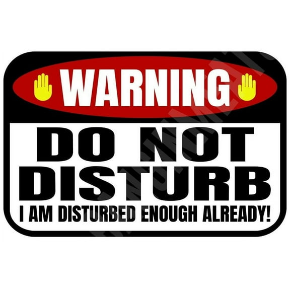 Warning Do Not Disturb Funny Metal Aluminum Sign Metal Aluminum Sign Size: 16 x 12 Inch