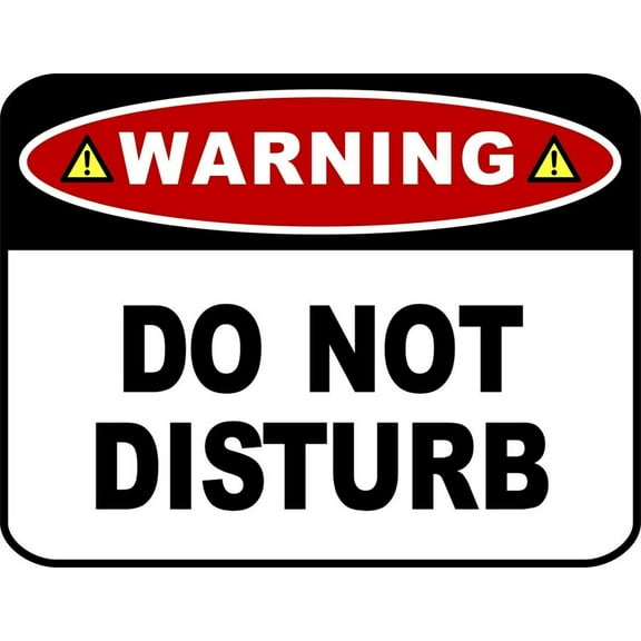 Warning Do Not Disturb Metal Aluminum Sign Size: 8 x 12 Inch