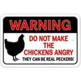 thumbnail image 1 of Warning Do Not Make the Chickens Angry They Can Be Real Peckers Sign, 1 of 1