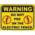 thumbnail image 1 of Warning Do Not Pee on Electric Fence Funny Retro Vintage Metal Sign 8"x12", 1 of 5