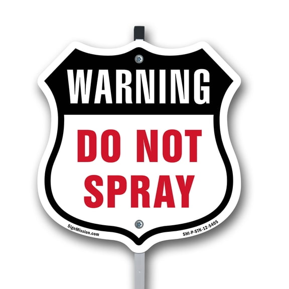 Warning Do Not Spray 12 inch X 12 inch Shield Shaped Commercial Grade Plastic Sign with Aluminum Mounting Stake Weather Resistant Made in the USA