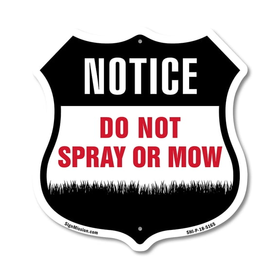 Warning Do Not Spray Or Mow 12 inch X 12 inch Shield-Shaped Rust-Free Aluminum Metal Sign Weather Resistant Made in the USA