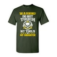 thumbnail image 1 of Warning Do Not Touch My Tools Or My Daughter Father Funny DT Adult T-Shirt Tee, 1 of 2
