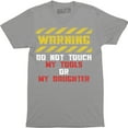 thumbnail image 1 of Warning Do Not Touch My Tools Or My Daughter Father Funny Dt Adult T-Shirt, 1 of 4