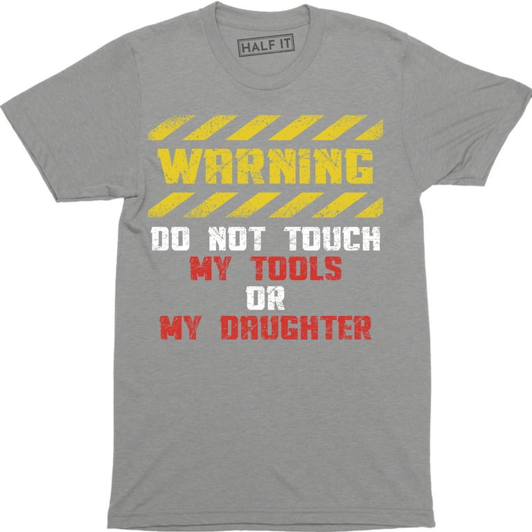 dont touch my daughter t shirt