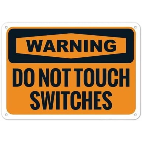 Warning Do Not Touch Switches OSHA Sign Property Signs Metal Sign NO.27928 Metal Tin Sign 8x12 Inch - Clear Warning for Home & Business Use