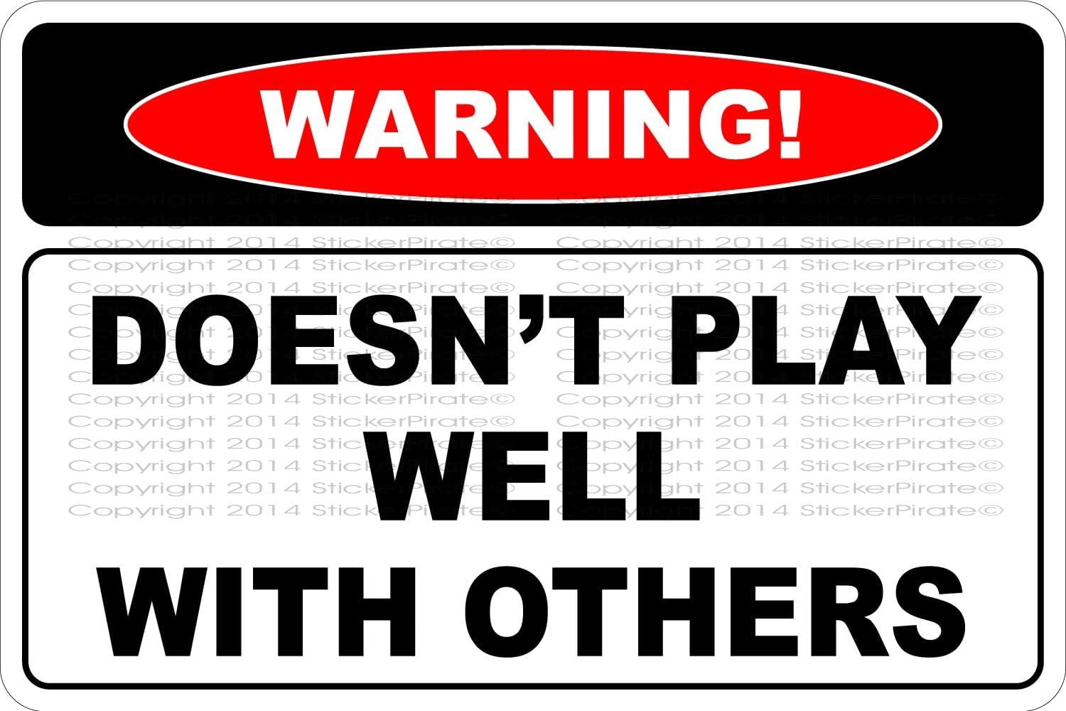 Warning Doesn't Play Well With Others 8" x 12" Metal Novelty Sign ...