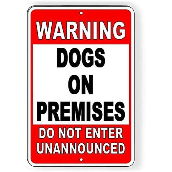 Warning Dogs On Premises Do Not Enter Unannounced Metal Sign Beware of Dog 8x12 Inch Yard Signs