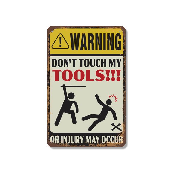 Warning Don’t Touch My Tools Or Injury May Occur 7 Inch x 10 Inch Aluminum Metal Sign Hands Off Or Hands Hurt Perfect for Garages Workshops Sheds Fun Gift for DIYers Mechanics