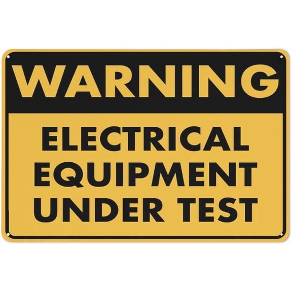 Warning Electrical Equipment Under Test Sign – 8x12 Inch RustFree Aluminum,Reflective & Weatherproof,HighVisibility Safety Warning for Workplace or Construction Sites