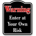 thumbnail image 1 of Warning Enter at Your Own Risk Red BLACK Aluminum Composite Sign, 20"x24", 1 of 9