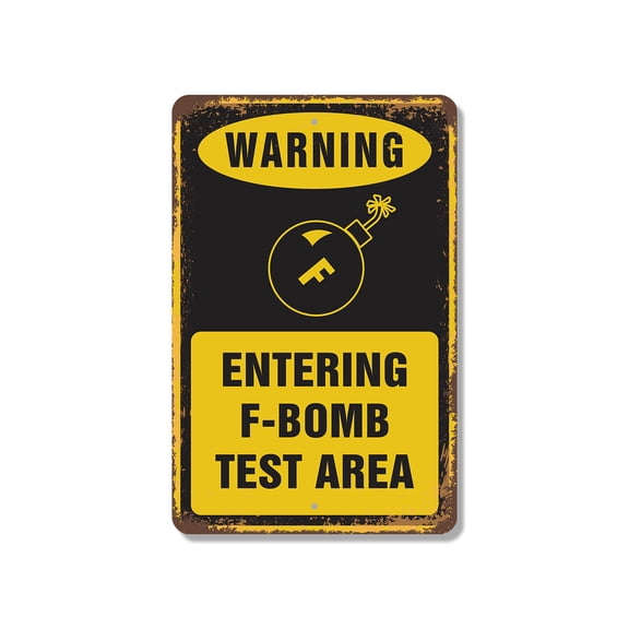 Warning Entering F-Bomb Test Area 8 Inch x 12 Inch Novelty Plastic Sign Durable Weatherproof UV Protected Perfect for Man Caves Homes Fun Gag Gift for Friends Crafted in the USA