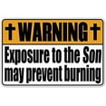 thumbnail image 1 of Warning Exposure to The Son May Prevent Burning Christ Jesus Christian Cross Bumper Sticker Decal (Small 2"x3", Standard), 1 of 3