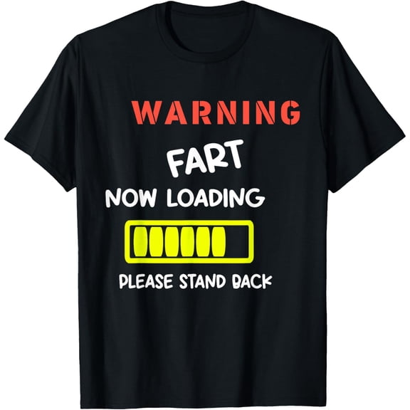 Warning Fart Now Loading Please Stand Back Funny Meme T-Shirt