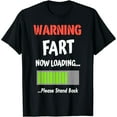 thumbnail image 1 of Warning Fart Now Loading Please Stand Back T-Shirt, 1 of 6