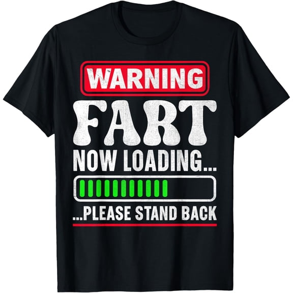 Warning Fart Now Loading Please Stand Back T-Shirt