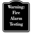 thumbnail image 1 of Warning Fire Alarm Testing BLACK Aluminum Composite Sign 15''x18'', 1 of 9