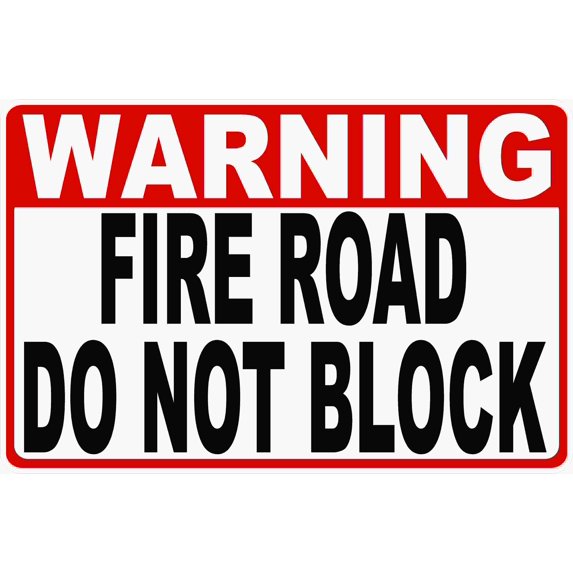 Warning Fire Road Do Not Block Sign