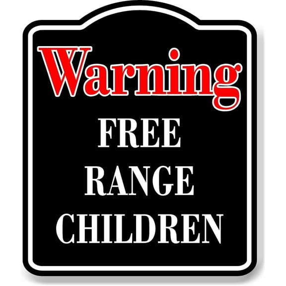 Warning Free Range Children Red BLACK Aluminum Composite Sign 8.5''x10''