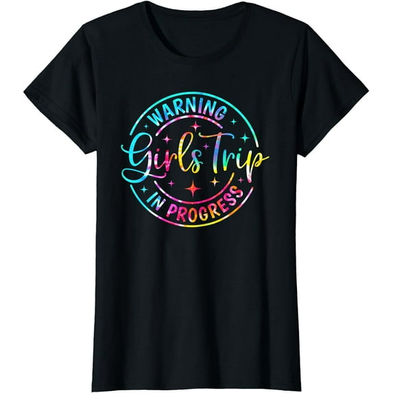 Warning Girls Trip In Progress Girls Trip Vacation Tie Dye T-Shirt