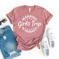 thumbnail image 1 of Warning Girls Trip In Progress T-Shirt, Girls Vacation Shirt, Girls Party Tee, Girls Camping , Birthday Trip Shirts, Girls Trip T-Shirts Tshirt All Size S-5XL, 1 of 5