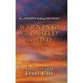 thumbnail image 1 of Warning! Go to Hell! or Not? : Be a DISCIPLE Making DISCIPLES! (Hardcover), 1 of 1