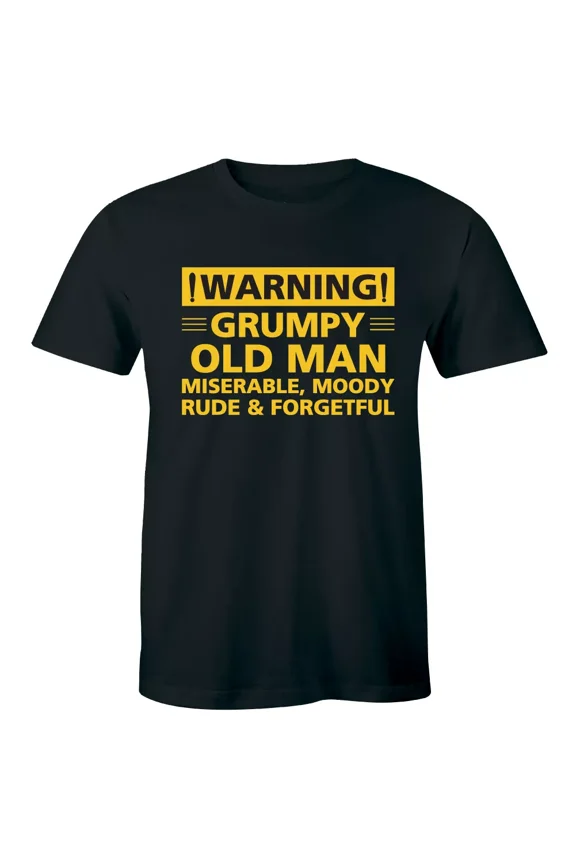 Warning Grumpy Old Man Miserable Moody Rude Forgetful Funny Mens Unisex T-Shirt, up to size 5XL