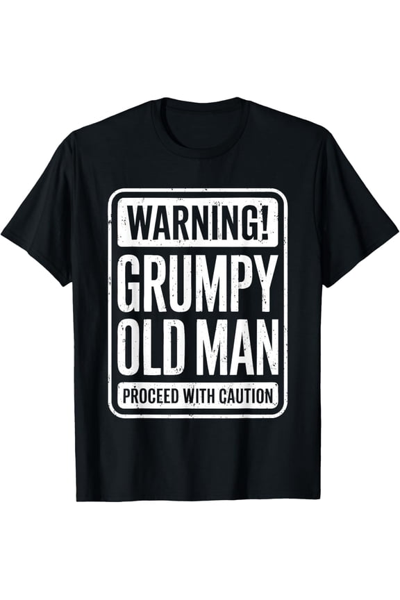 Warning Grumpy Old Man Shirt Men Grandpa Fathers Day T-Shirt