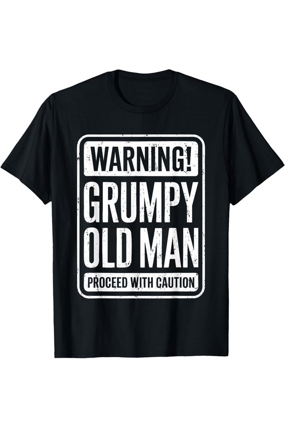 Warning Grumpy Old Man Shirt Men Grandpa Fathers Day T-Shirt