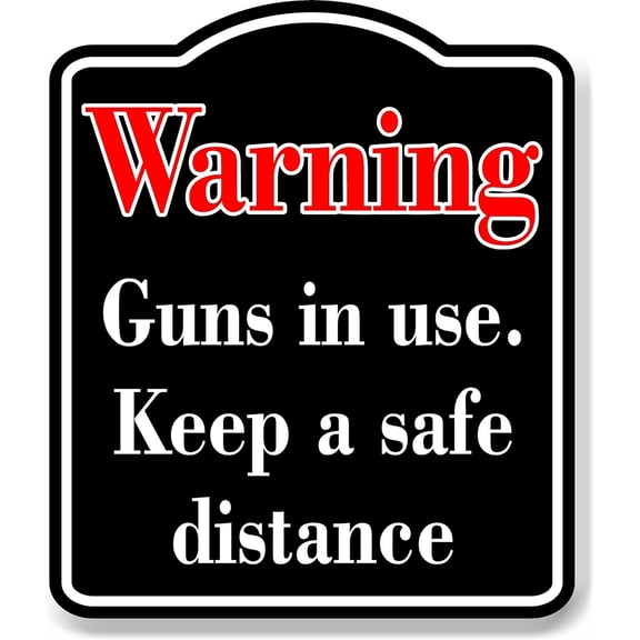 Warning Guns in use. keep a safe distance red black Aluminum Composite Sign, 20"x24"