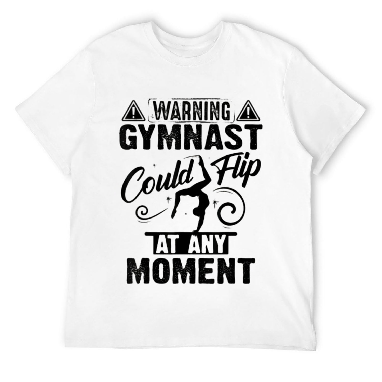 Warning Gymnast Could Flip At Any Moment Gift Fun Gymnastics TShirt