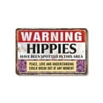 thumbnail image 1 of Warning Hippies Have Been Spotted In This Area 8 Inch x 12 Inch Plastic Sign Peace Signs May Occur Durable Weatherproof Perfect for Garages Camps Porches Fun Gift for Festival Fans, 1 of 6