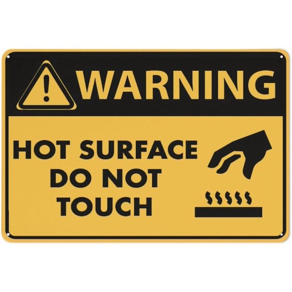 Warning Hot Surface Do Not Touch Sign For Business 8"x12" Rust Free Aluminum Uv Printed,4 Pre-Drilled Holes.DurableWeatherproof