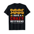 thumbnail image 1 of Warning I Have A Crazy Boyfriend T-Shirt, 1 of 5