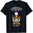 thumbnail image 1 of Warning I Have My Bingo Dauber And I'm Not Afraid To Use It T-Shirt, 1 of 4